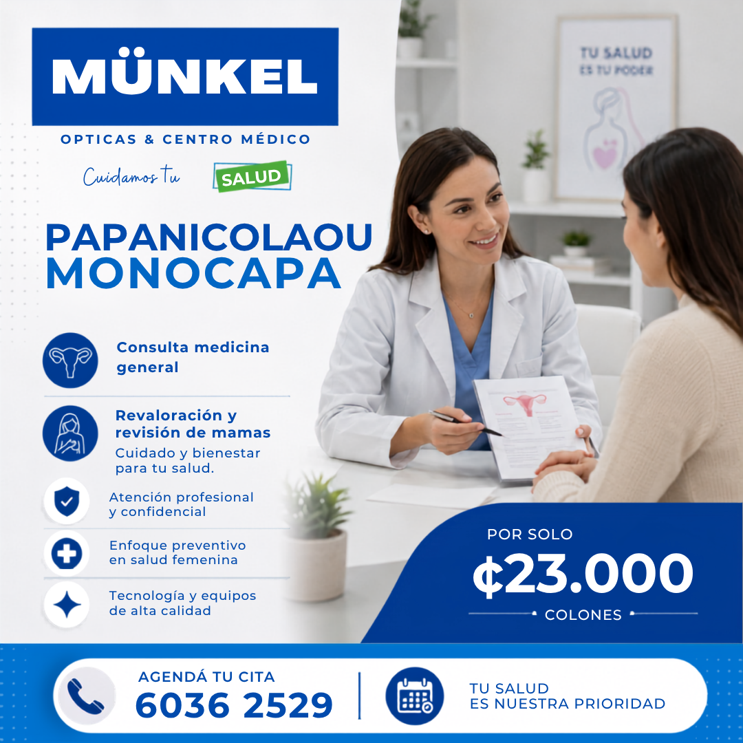 Papanicolaou monocapa en Centro Médico Munkel por ₡23.000 con revaloración y revisión de mamas.