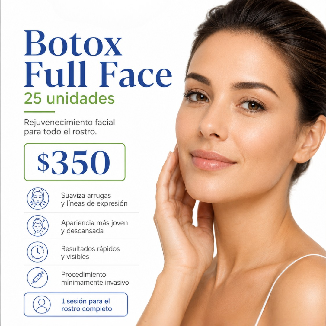 Botox Full Face en Centro Médico Munkel con 25 unidades por $350 para rejuvenecimiento facial.